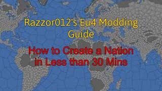 EU4 Modding Guide | How to Create a Nation in Less than 30 Mins for EU4 1.33