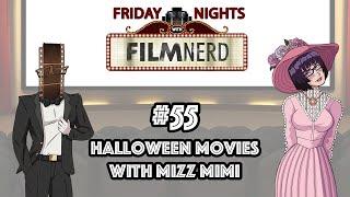 Friday Nights with FilmNerd #55: Halloween Movies with Mizz Mimi