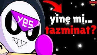 OYUNA NE OLUYOR?I  BİR TAZMİNAT DAHA ALABİLİRİZ  - BRAWL STARS