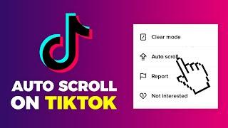How To Auto Scroll On TikTok (2024)