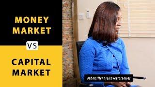 Stop getting confused. Learn the difference between the Money market and Capital market - [Ep- 18]