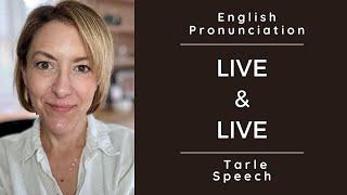 Learn How to Pronounce LIVE & LIVE - American English Heteronym Pronunciation Lesson  #learnenglish