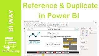 Reference and Duplicate in Power BI