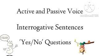 How to convert Active voice  into Passive voice  - Yes/No type questions - Three easy steps.