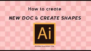 How to Create New Doc and Shapes in Illustrator ⎪ Adobe Illustrator for Beginners