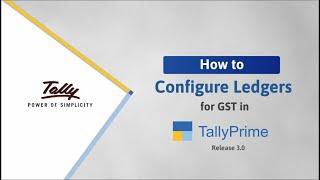 How to Configure Ledgers for GST in TallyPrime | TallyHelp