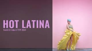 HOT LATINA _ Cardi B I like it Type Beat