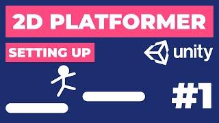 Setting up ~ 2D Platformer in Unity #1 | 2D Game Dev Tutorial