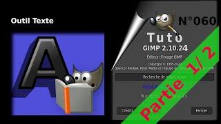 Tuto Gimp 2 10 pour débutant – 060 - L’outil texte 1/2