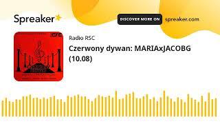 Czerwony dywan: MARIAxJACOBG (10.08)