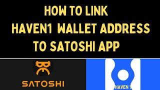 How to Connect Haven1 Withdrawal Address to Satoshi App