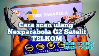 Scan ulang nexparabola g2 terbaru