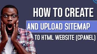 How To Create and Upload Sitemap.xml File To HTML Website and Add Sitemap to Google