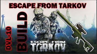 Escape from tarkov DVL 10 build