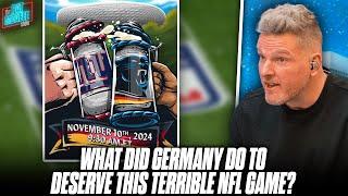 What Did Germany Do To Deserve Such A Shitty NFL Game This Season? | Pat McAfee Reacts
