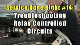 Service Done Right #14:  Troubleshooting Relay Controlled Circuits