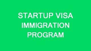 Canada's Start-up visa program. How to make it work? LP Group