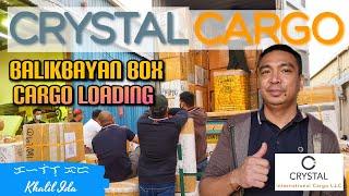 CRYSTAL CARGO LOADING | BALIKBAYAN BOX CONTAINER  | Khalil Ida | #Vlog69