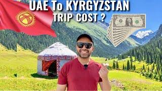 UAE to Kyrgyzstan Trip Expenses