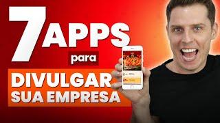  7 melhores APPs de Divulgação - Veja como Divulgar e Gerenciar Sua Empresa!