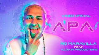 RD Maravilla Feat. Aldair Productions - Apa (Video Oficial)