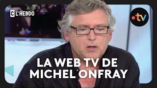 Michel Onfray n'a-t-il que des mauvais souvenirs de ses passages TV ? - C l'hebdo 10/9/2016