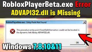 RobloxPlayerBeta.exe Error (ADVAPI32.dll is Missing) in Windows 7!