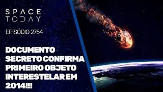 DOCUMENTO SECRETO CONFIRMA PRIMEIRO OBJETO INTERESTELAR EM 2014!!!