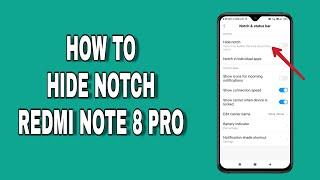 HOW TO HIDE NOTCH IN REDMI NOTE 8/NOTE 8 PRO MOBILE