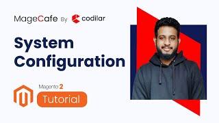 System Configuration [Magento 2 Tutorials for Beginners (2022)] | MageCafe