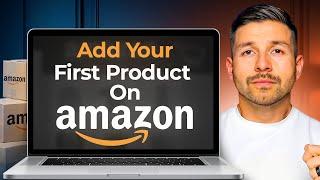 How To List Your First Product On Amazon In 2024 || Step by Step Beginner Guide