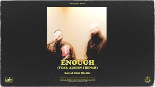 Social Club Misfits - Enough (ft. Austin French) (Audio)