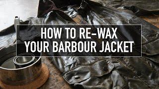 How to Re-Wax Your Barbour Jacket | Beaufort Reproofing