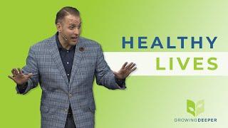 Growing Deeper - Healthy Lives - Dr. Andrew Hébert