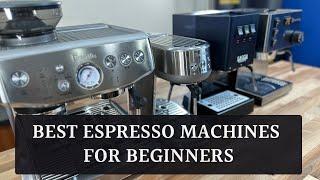 Best espresso machine for beginners: five choices