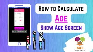 App Inventor Age Calculator | Calculate Age in MIT App Inventor | Age Screen in MIT App Inventor