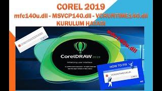 COREL 2019 mfc140u.dll MSVCP140.dll VCRUNTIME140.dll KURULUM HATASI