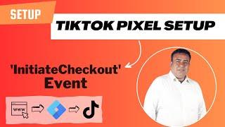 TikTok Pixel Setup: Initiate Checkout Event Setup for TikTok Pixel with GTM #Part - 04