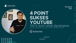 KUASAI 4 POINT INI KAMU PASTI SUKSES DIDALAM DUNIA YOUTUBE | YOUTUBER PEMULA HARUS BELAJAR