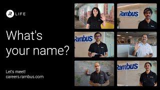 Rambus Life: What's your name? Let's meet!