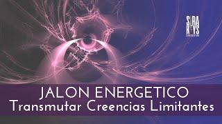 Jalon Energetico trasmutar creencias limitantes