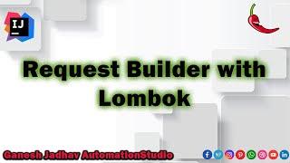 Request Builder with Lombok || Ganesh Jadhav