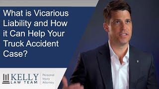 Phoenix Truck Accident Attorney Explains Vicarious Liability and How it Can Help Your Case