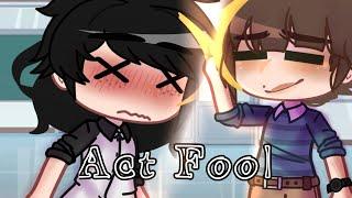 Act Fool || Soulmate Color Meme || Byler Gacha || A little bit of Elmax ||