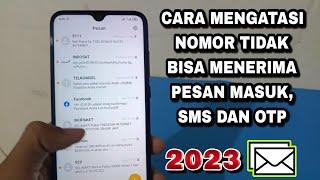 Cara Mengatasi Nomor Tidak Bisa Menerima SMS Dan Otp 2023