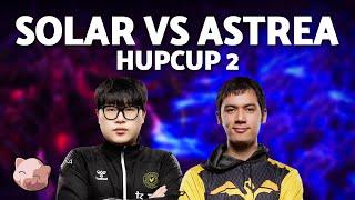 SOLAR vs ASTREA: Fantastic ZvP! | Hup Cup 2 (Bo5) - StarCraft 2