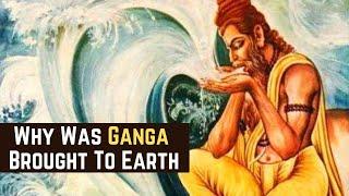 Who Brought Ganga On Earth And Why?