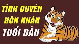 Xem Tình Duyên, Hôn Nhân Trọn Đời Của Người TUỔI DẦN | Xem Tử Vi