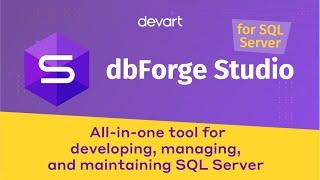 Powerful SQL Manager Tool & IDE for MS SQL Server Databases - dbForge Studio for SQL Server