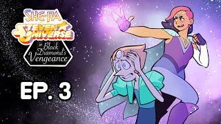 She-Ra PoP x Steven Universe CROSSOVER | Black Diamond's Vengeance Episode 3